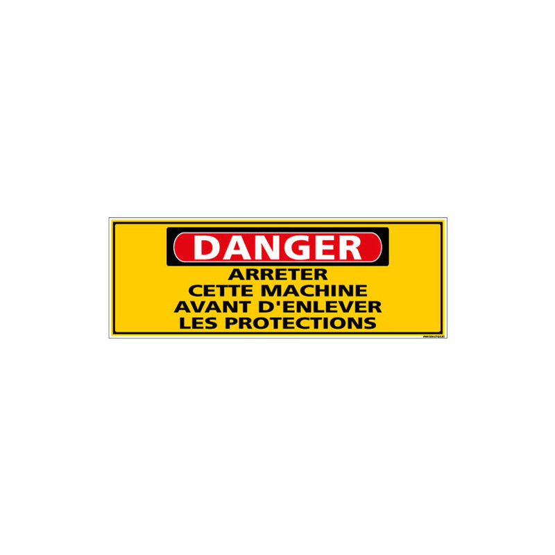 Panneau - DANGER - arrêter cette machine avant d'enlever les protections (C1312)