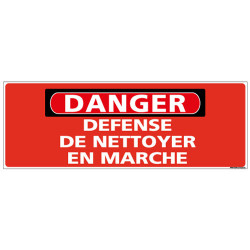 Panneau - DANGER - Defenser de nettoyer en marche (C1315)