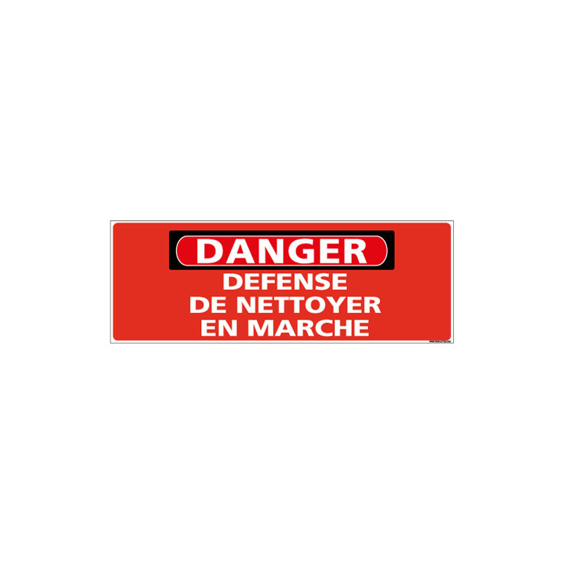 Panneau - DANGER - Defenser de nettoyer en marche (C1315)