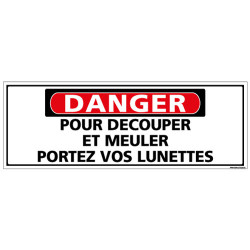 Panneau - DANGER - Pour decouper et meuler portez vos lunettes (C1319)