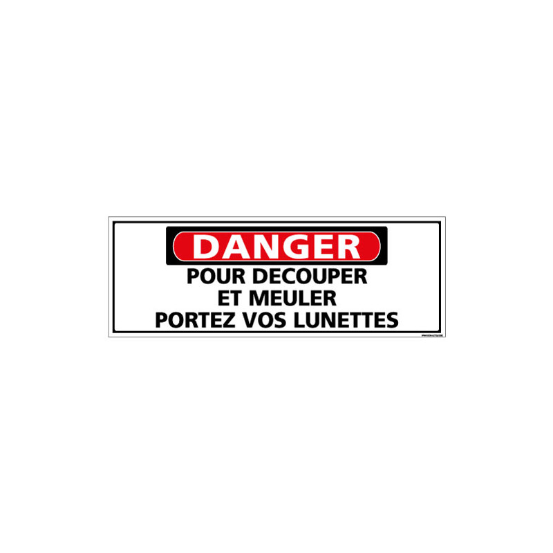 Panneau - DANGER - Pour decouper et meuler portez vos lunettes (C1319)