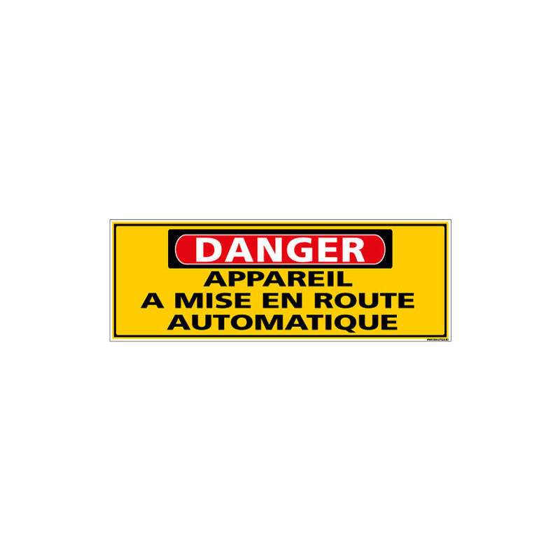 Panneau - DANGER - Appareil a mise en route automatique (C1322)