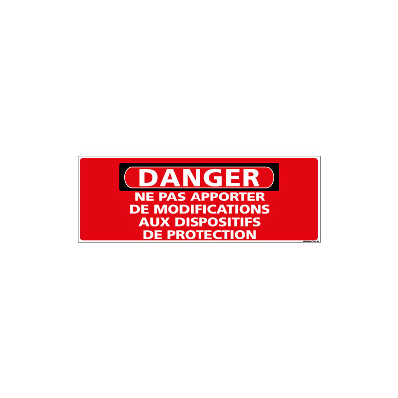 Panneau - DANGER - Ne pas apporter de modifications aux dispositifs de protection (C1323)