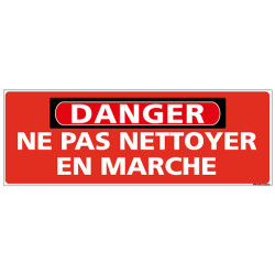 Panneau - DANGER - Ne pas nettoyer en marche (C1324)