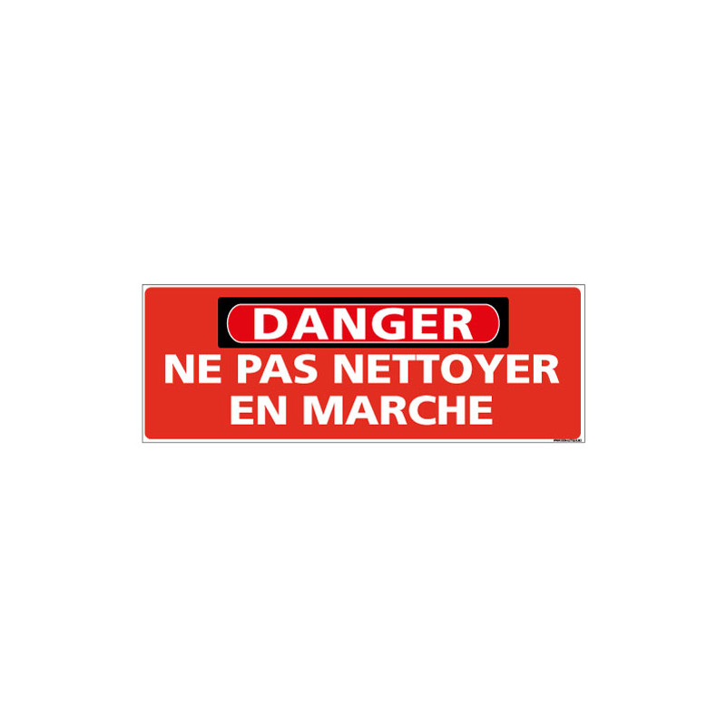 Panneau - DANGER - Ne pas nettoyer en marche (C1324)