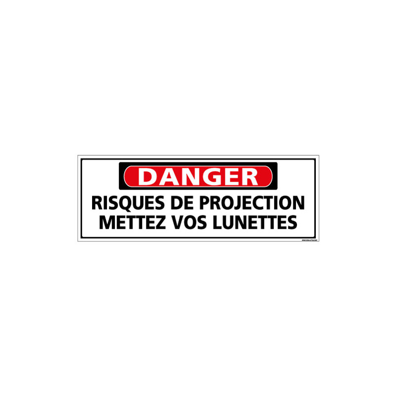 Panneau - DANGER - Risques de projection mettez vos lunettes (C1326)