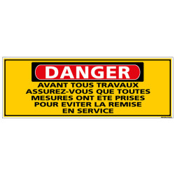 Panneau - DANGER - Avant tous travaux assurez vous que toutes les mesures ontete prise poureviter la remise en service (C1327)