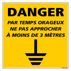 Panneau DANGER PAR TEMPS ORAGEUX NE PAS APPROCHER (C1341)