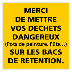 Panneau DANGER MERCI DE METTRE VOS DECHETS SUR LES BACS (C1342)