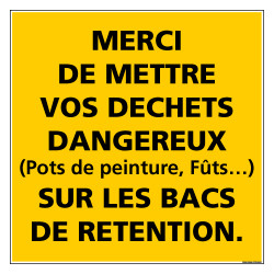 Panneau DANGER MERCI DE METTRE VOS DECHETS SUR LES BACS (C1342)