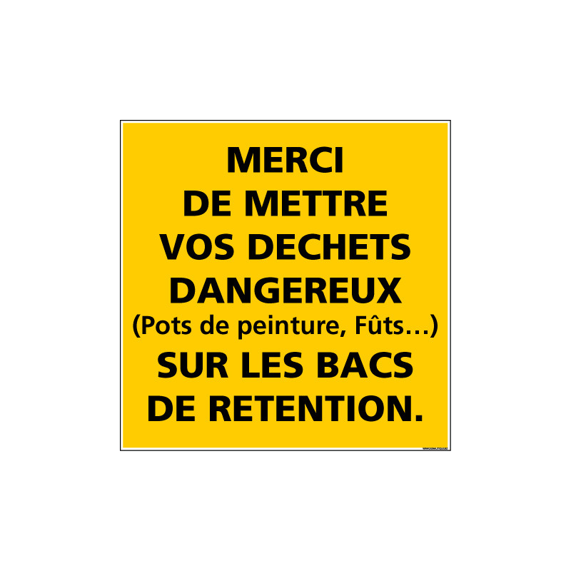 Panneau DANGER MERCI DE METTRE VOS DECHETS SUR LES BACS (C1342)