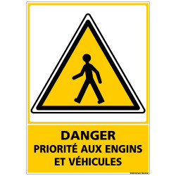 Panneau DANGER PRIORITE AUX ENGINS ET VEHICULES (C1353)