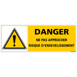 Panneau - DANGER NE PAS APPROCHER RISQUE D'ENSEVELISSEMENT (C1370)