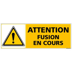 Panneau ATTENTION FUSION EN COURS (C1377)