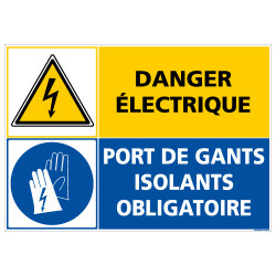 PANNEAU DANGER ELECTRIQUE PORT DE GANTS ISOLANTS OBLIGATOIRE (C1416)