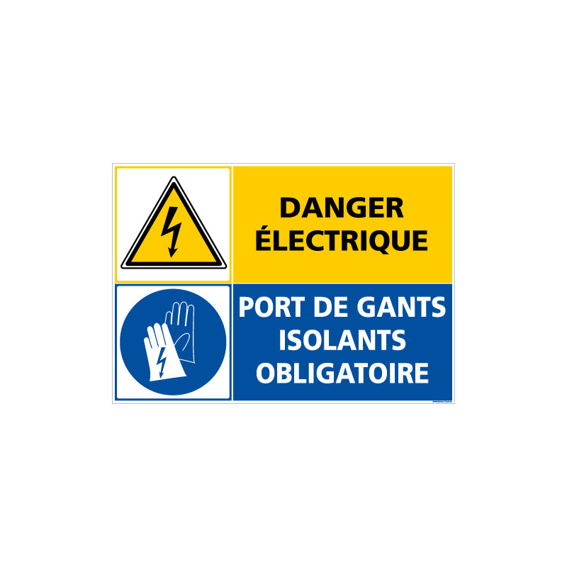 PANNEAU DANGER ELECTRIQUE PORT DE GANTS ISOLANTS OBLIGATOIRE (C1416)