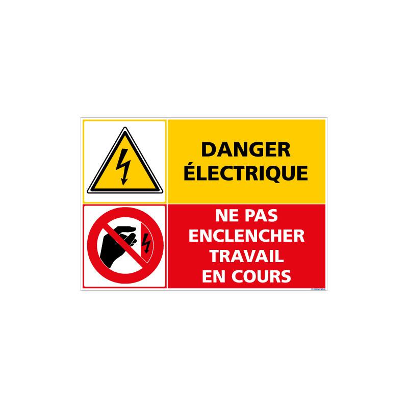 PANNEAU DANGER ELECTRIQUE - NE PAS ENCLENCHER TRAVAIL EN COURS (C1418)