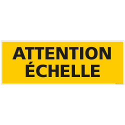 PANNEAU ATTENTION ECHELLE (C1461)