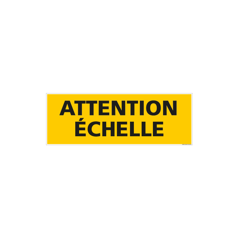 PANNEAU ATTENTION ECHELLE (C1461)