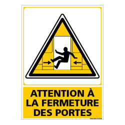 PANNEAU ATTENTION A LA FERMETURE DES PORTES (C1495)