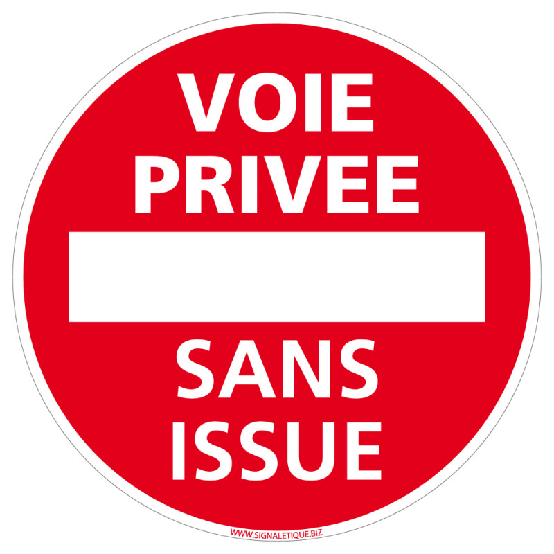 PANNEAU VOIE PRIVEE SANS ISSUE (L0157) PANNEAU VOIE PRIVEE SANS ISSUE (L0157)