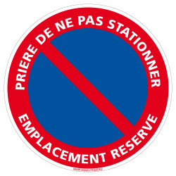 Panneau Prière de ne pas Stationner, Emplacement Réservé