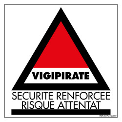 Panneau de signalisation Vigipirate - Securite renforcee risque attentat (VIGIPIRATE4)