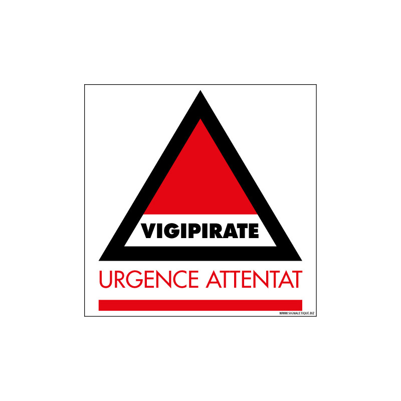 Panneau de signalisation Vigipirate - Urgence Attentat (VIGIPIRATE5)