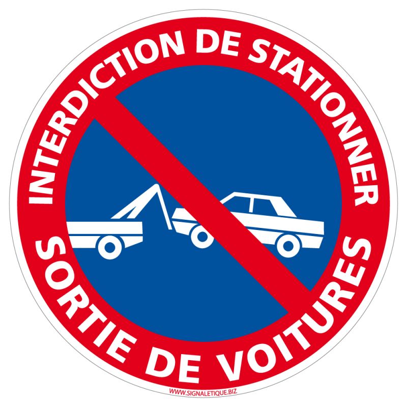 Panneau Interdiction de Stationner Sortie De Voitures Panneau Interdiction de Stationner Sortie De Voitures