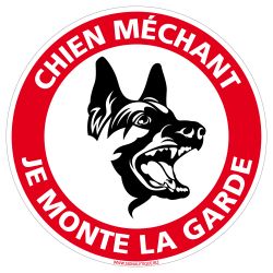 Panneau Chien Méchant - Je Monte La Garde