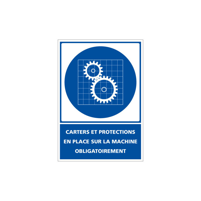 Panneau de signalisation - Obligation - Carters et protections en place sur la machine obligatoirement (D0973)