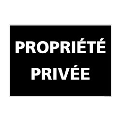 Panneau signalétique PROPRIÉTÉ PRIVÉE sur fond noir