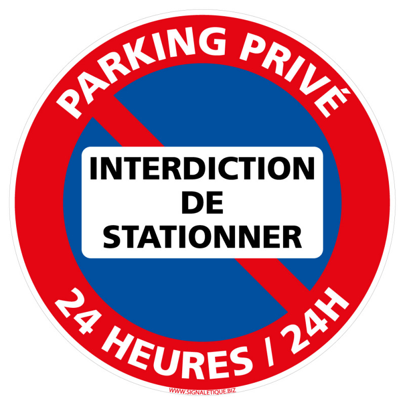 Panneau Interdiction de Stationner - 24h/24 - Propriété Privée Panneau Interdiction de Stationner - 24h/24 - Propriété Privée