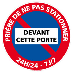 Panneau Prière de ne pas Stationner Devant Cette Porte 24h/24 7j/7