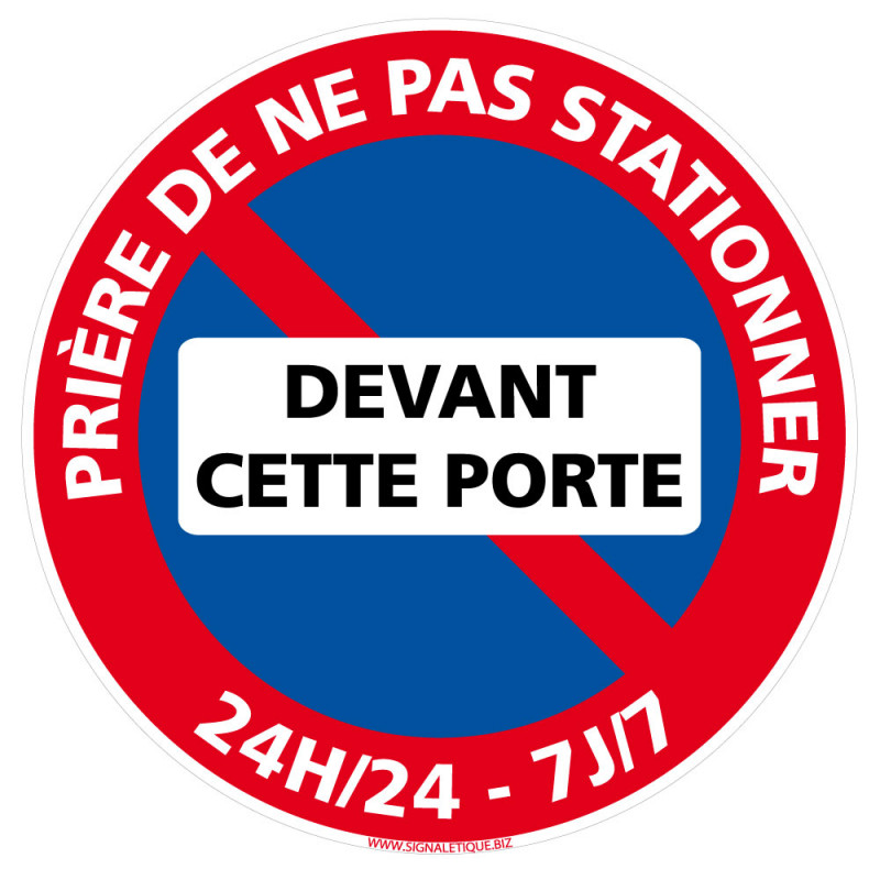 Panneau Prière de ne pas Stationner Devant Cette Porte 24h/24 7j/7