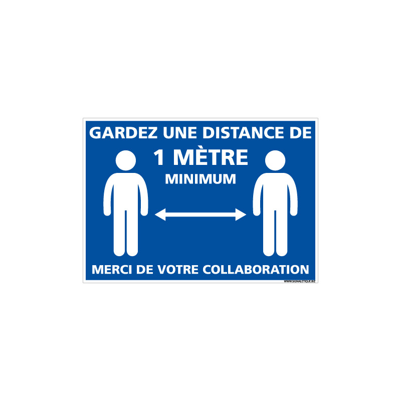 PANNEAU GESTES BARRIERES COVID19 - GARDEZ UNE DISTANCE DE 1 M MINIMUM - MERCI DE VOTRE COLLABORATION (E0703)