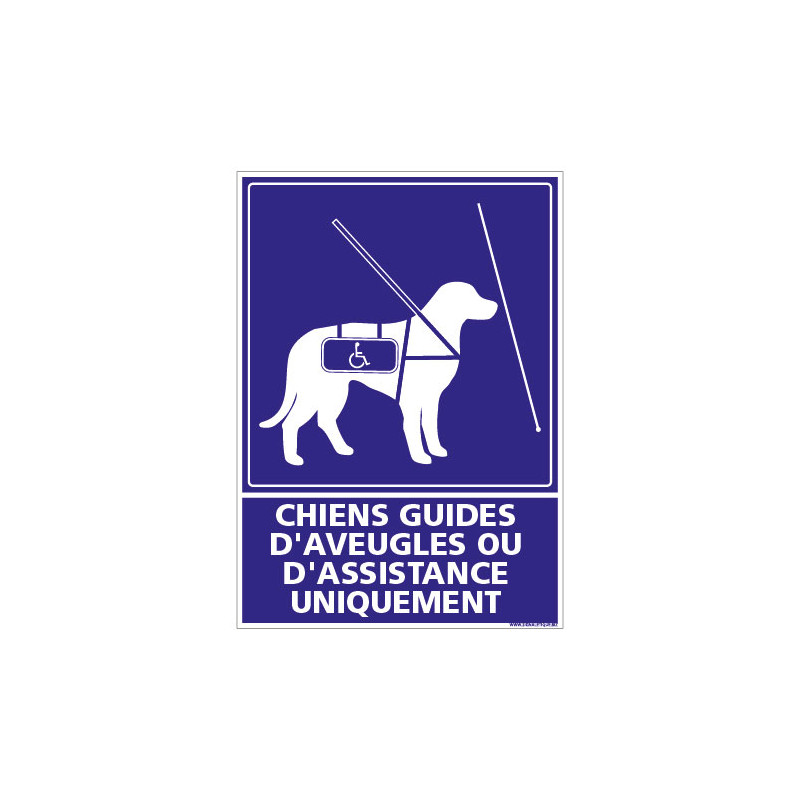 PANNEAU CHIENS GUIDES D'AVEUGLES OU D'ASSISTANCE UNIQUEMENT (G1464)