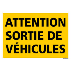 PANNEAU ATTENTION SORTIE DE VEHICULES (C1479)