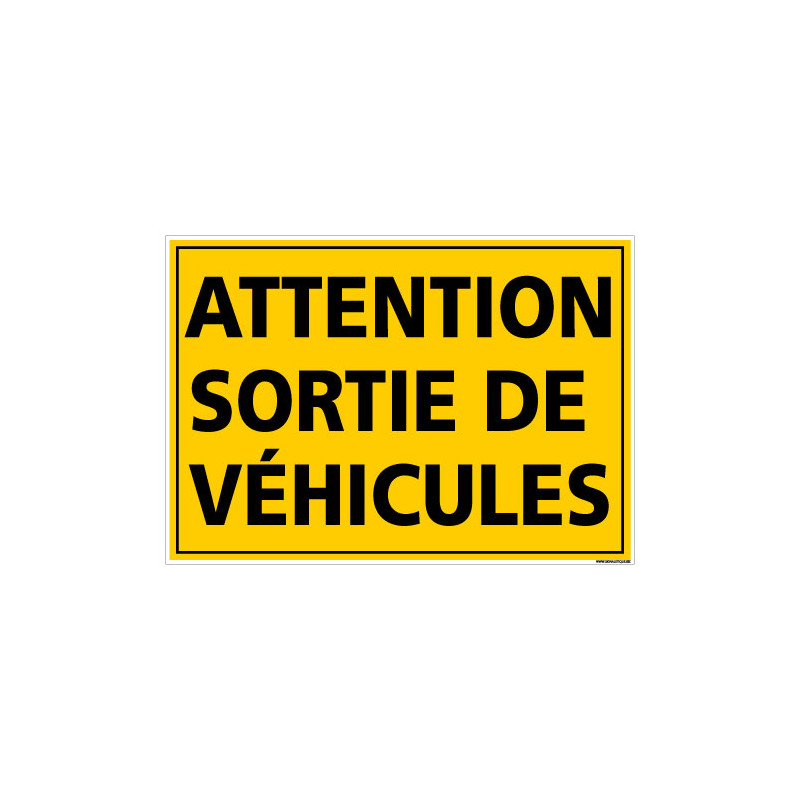 PANNEAU ATTENTION SORTIE DE VEHICULES (C1479)