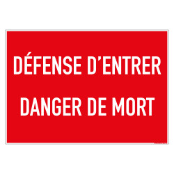 PANNEAU DEFENSE D'ENTRER DANGER DE MORT (D1103)