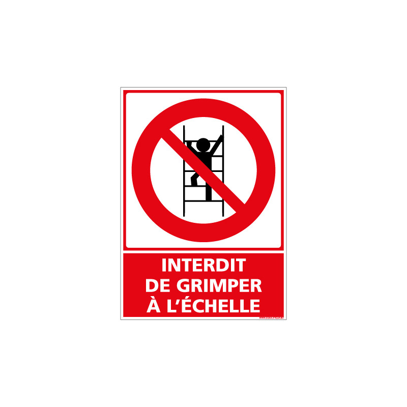 PANNEAU INTERDICTION DE GRIMPER A L'ECHELLE (D1332)