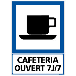 PANNEAU INFORMATION CAFETERIA OUVERT 7J/7 (F0222)