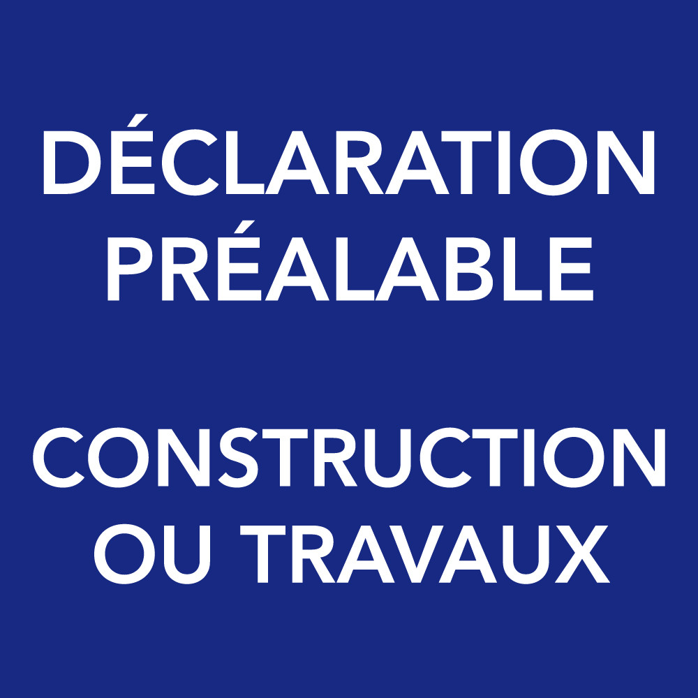 Panneau Déclaration Préalable Construction ou Travaux x cm