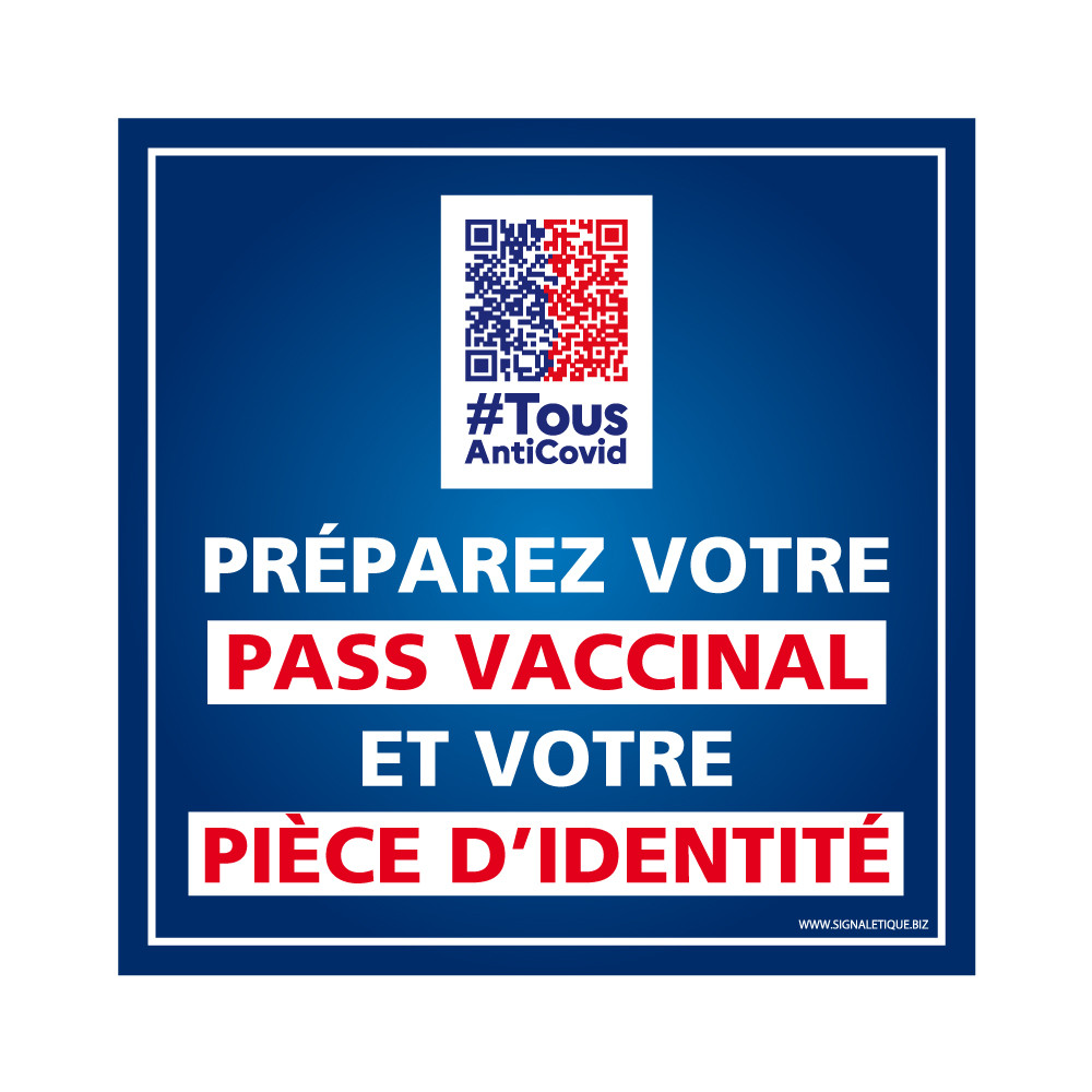 Panneau préparez votre pass vaccinal et votre pièce d'identité Panneau préparez votre pass vaccinal et votre pièce d'identité