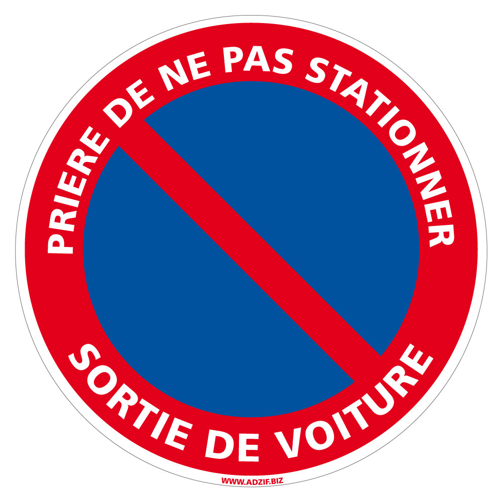 Panneau Prière de ne pas stationner Sortie de Voiture PVC/Autocollant