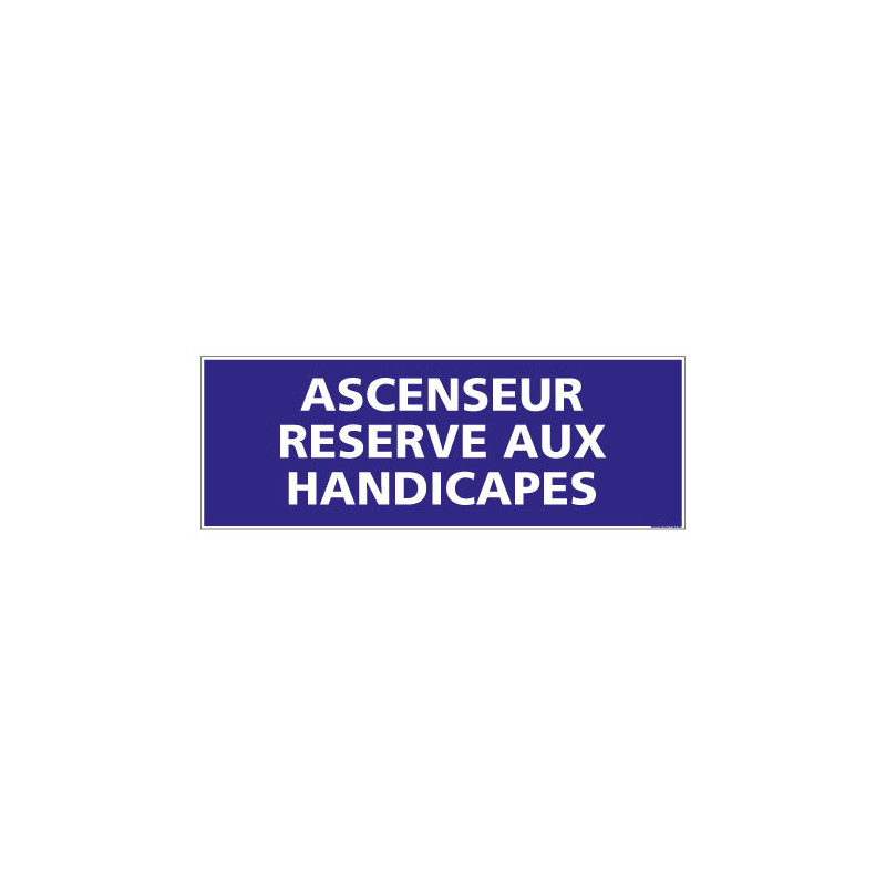 PANNEAU SIGNALISATION INFORMATION ASCENSEUR RESERVE AUX HANDICAPES