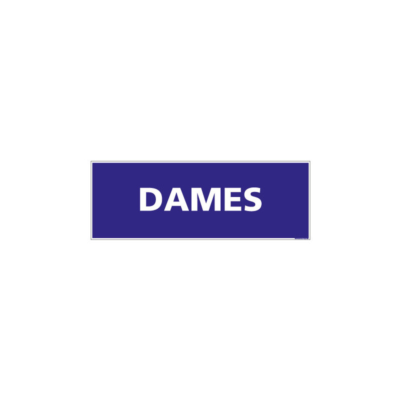 PANNEAU SIGNALISATION INFORMATION DAMES PANNEAU SIGNALISATION INFORMATION DAMES