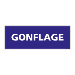 PANNEAU SIGNALISATION INFORMATION GONFLAGE