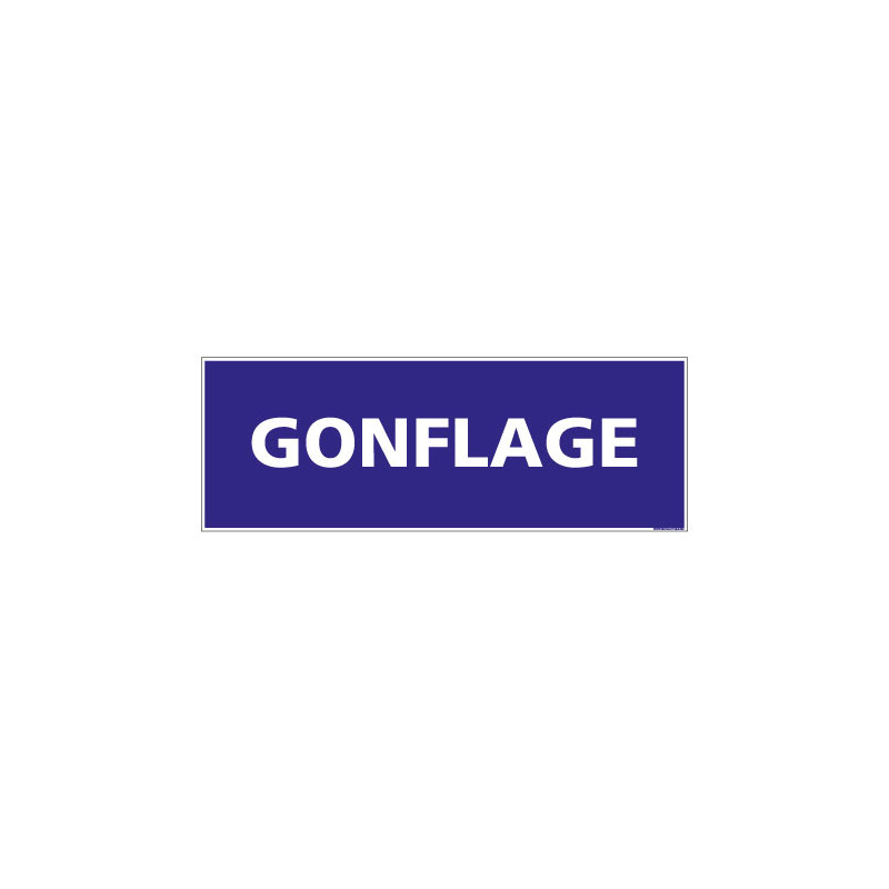 PANNEAU SIGNALISATION INFORMATION GONFLAGE