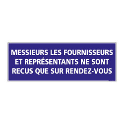 PANNEAU SIGNALISATION INFORMATION MESSIEURS LES FOURNISSEURS ET REPRESENTANT (G0902)